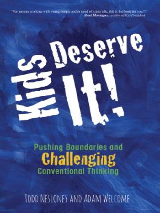 Title details for Kids Deserve It by Todd Nesloney - Available
